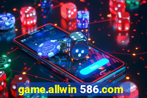 game.allwin 586.com